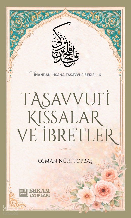 Tasavvufi Kıssalar ve İbretler - Osman Nuri Topbaş