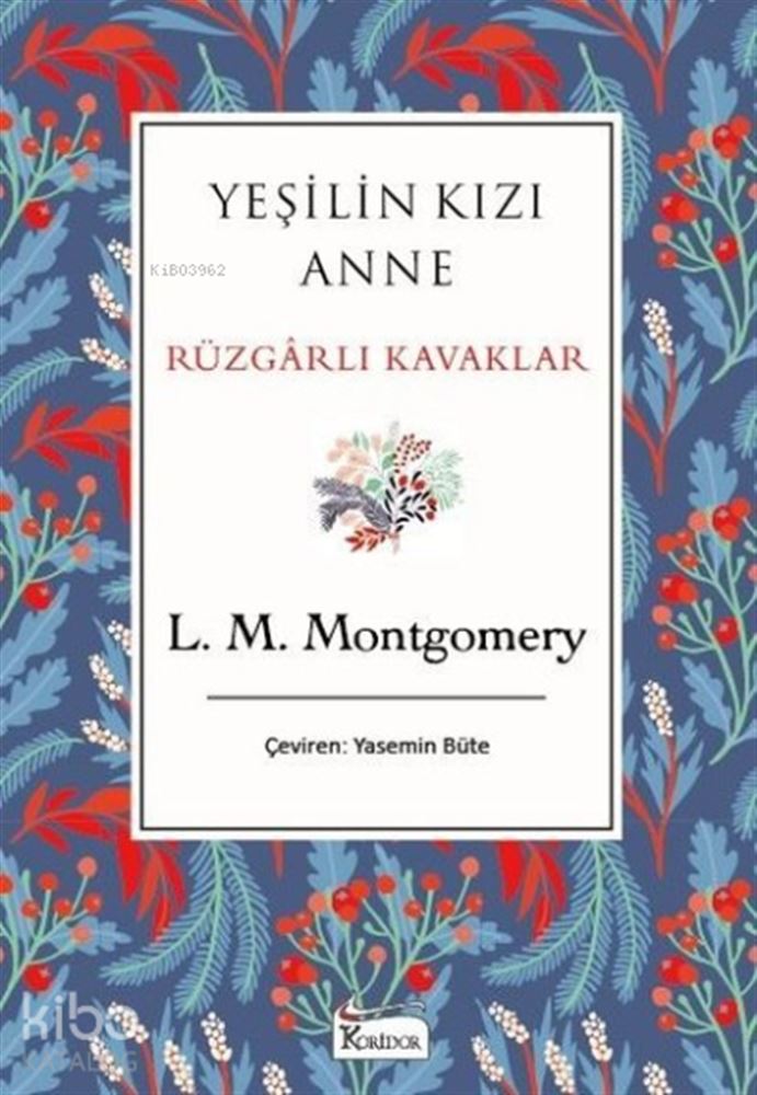YEŞİLİN KIZI ANNE - BEZ CİLT (RÜZGARLI KAVAKLAR)