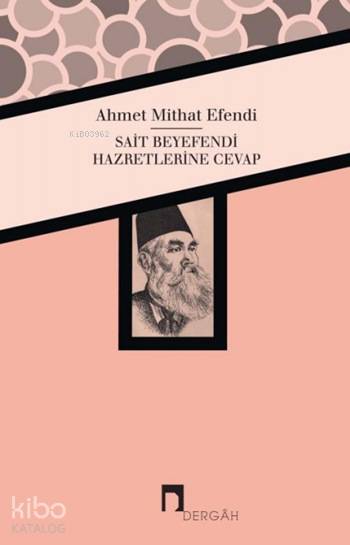 Sait Beyefendi Hazretlerine Cevap - Ahmet Mithat Efendi