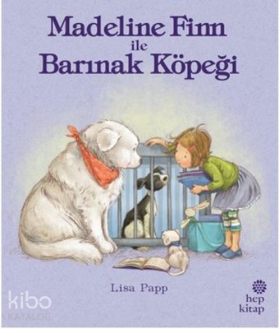 Madeline Finn ile Barınak Köpeği - Lisa Papp