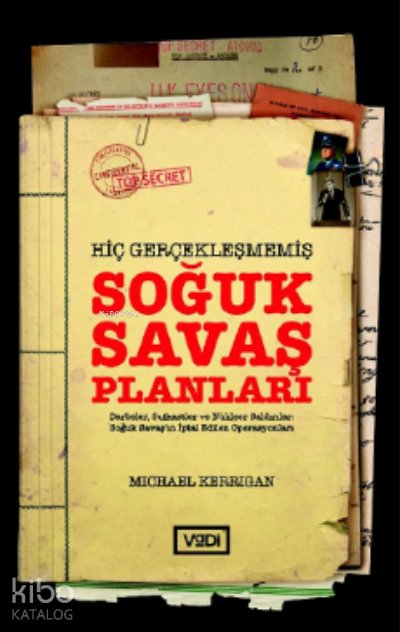 Hiç Gerçekleşmemiş Soğuk Savaş Planları