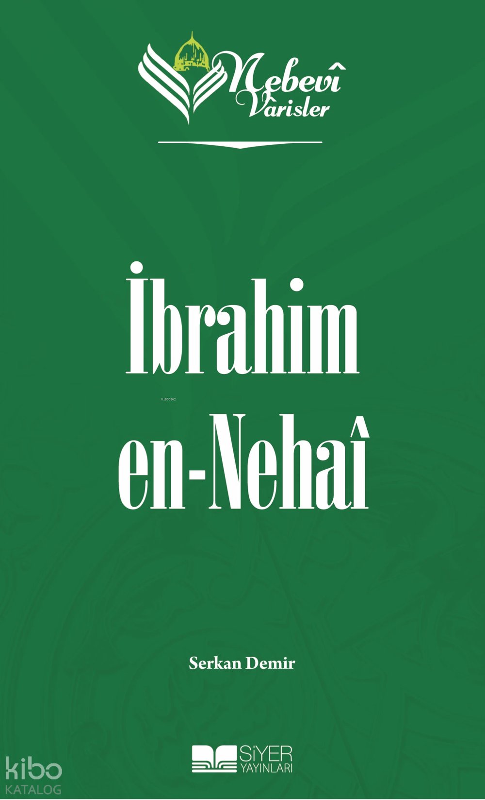 Nebevi Varisler 8 İbrahim En-Nehai - Serkan Demir
