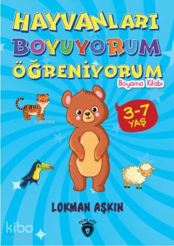 Hayvanları Boyuyorum Öğreniyorum - Lokman Aşkın