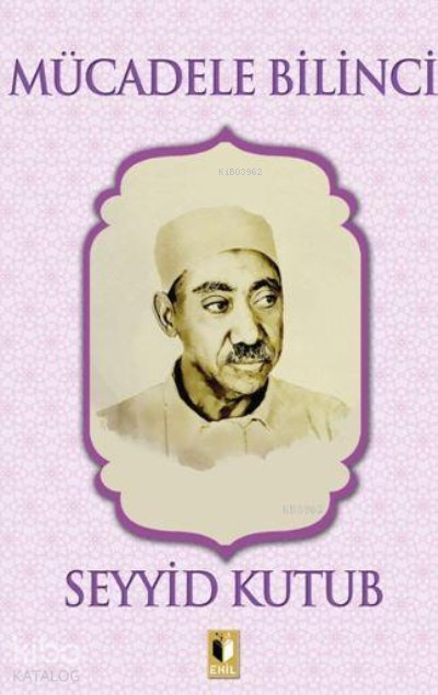 Mücadele Bilinci - Seyyid Kutub