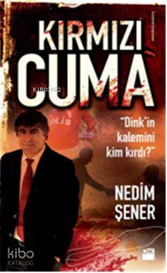 Kırmızı Cuma - Nedim Şener