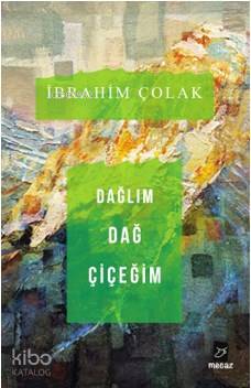 Dağlım Dağ Çiçeğim