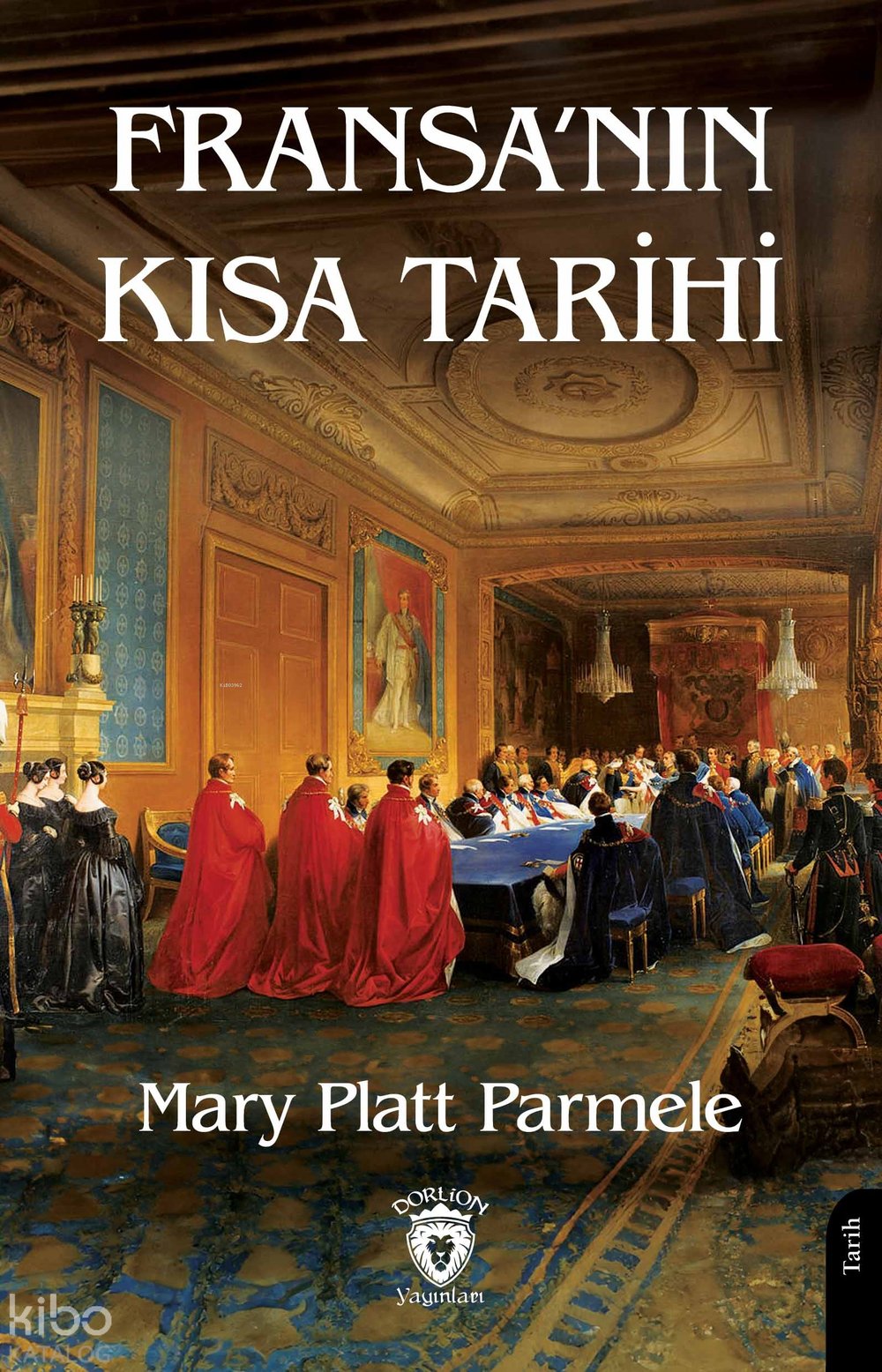 Fransa’nın Kısa Tarihi - Mary Platt Parmele