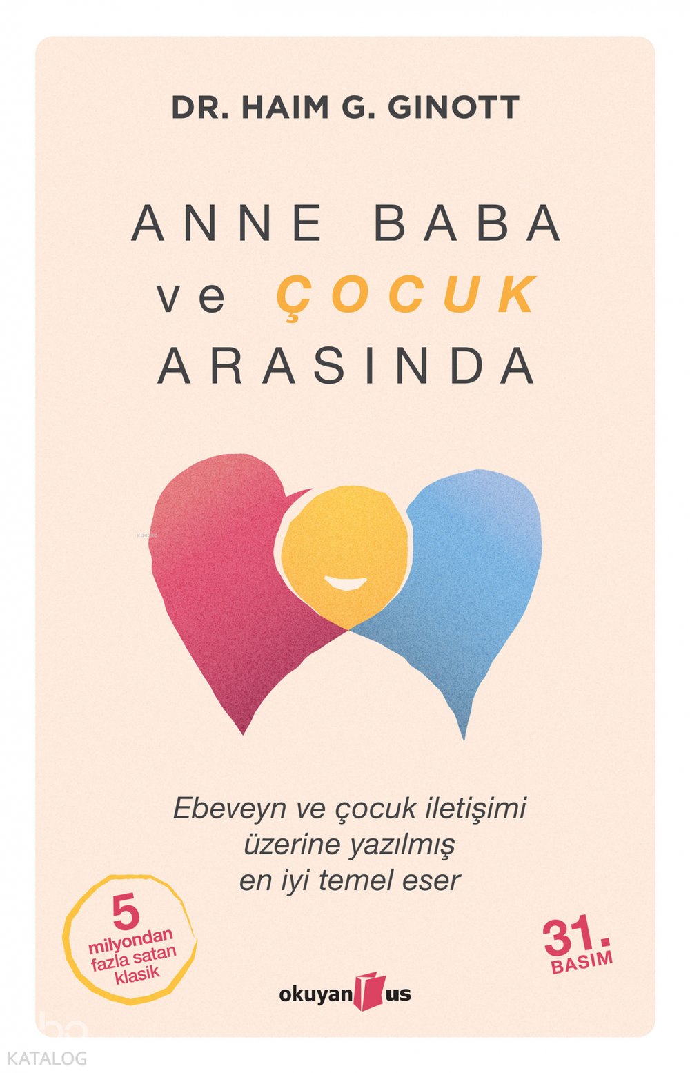 Anne Baba ve Çocuk Arasında - Haim G. Ginott
