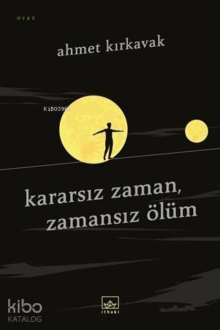 Kararsız Zaman, Zamansız Ölüm