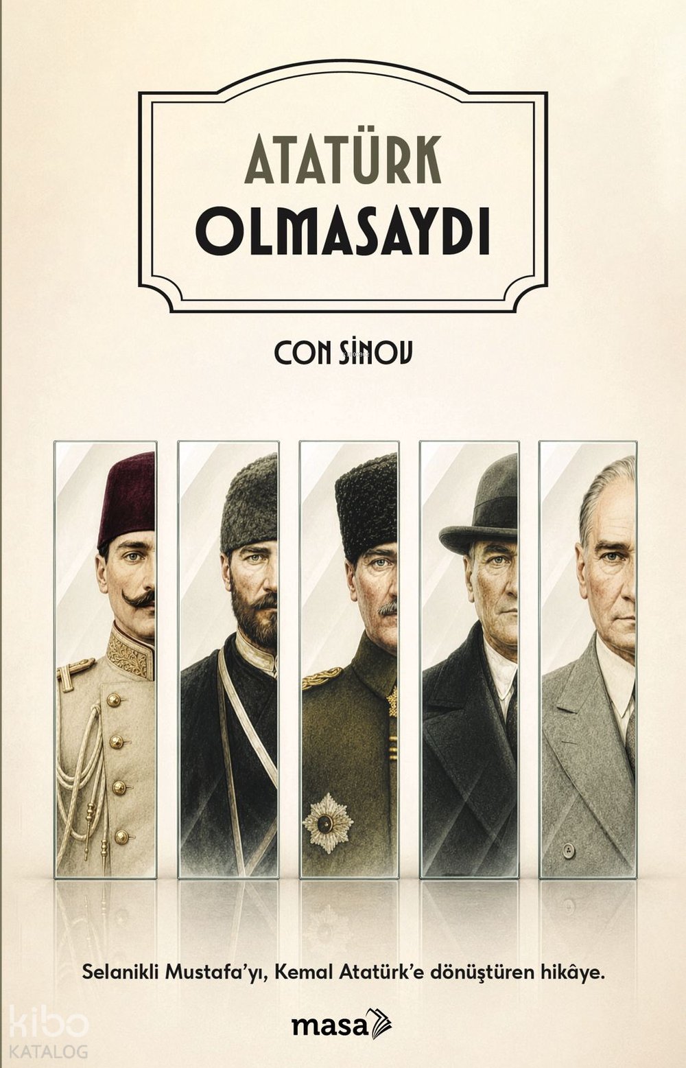 Atatürk Olmasaydı - Con Sinov