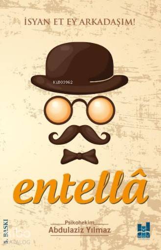 Entella - İsyan Et Ey Arkadaşım!