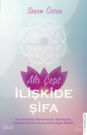 Altı Çeşit İlişkide Şifa - Sanem Özcan