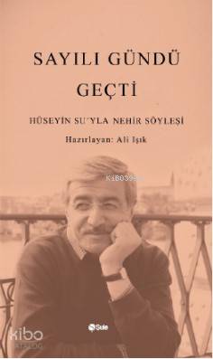 Sayılı Gündü Geçti - Hüseyin Su
