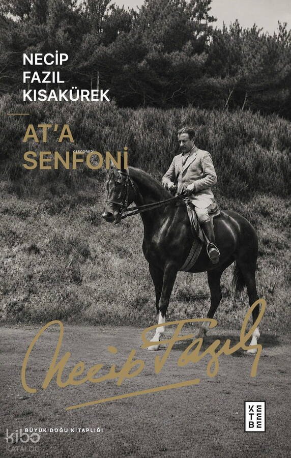 At'a Senfoni - Necip Fazıl Kısakürek