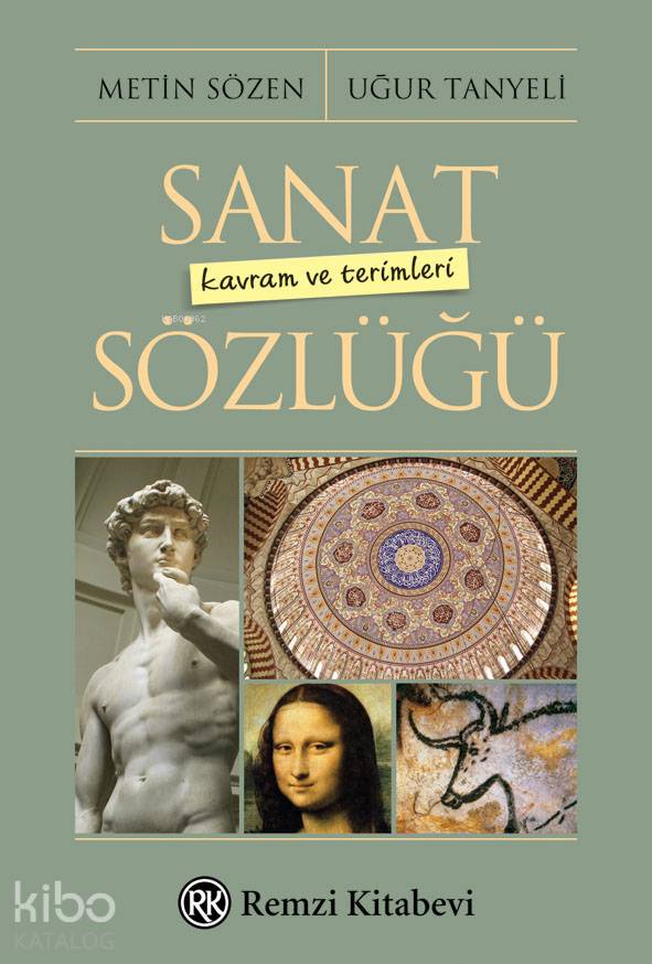 Sanat Kavram ve Terimleri Sözlüğü - Metin Sözen, Uğur Tanyeli