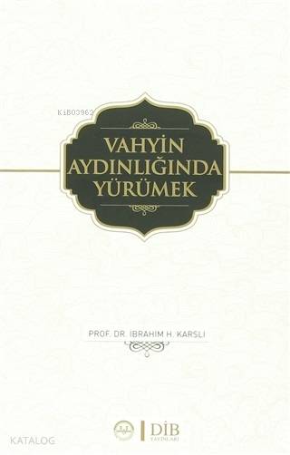 Vahyin Aydınlığında Yürümek
