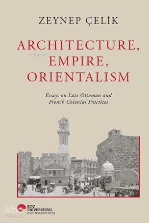 Architecture, Empire, Orientalism