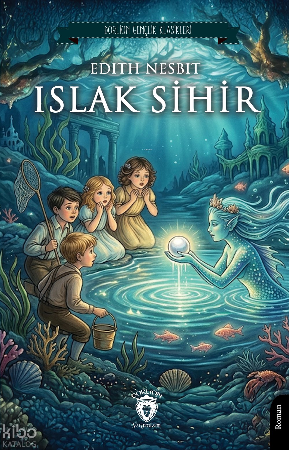 Islak Sihir - Edith Nesbit