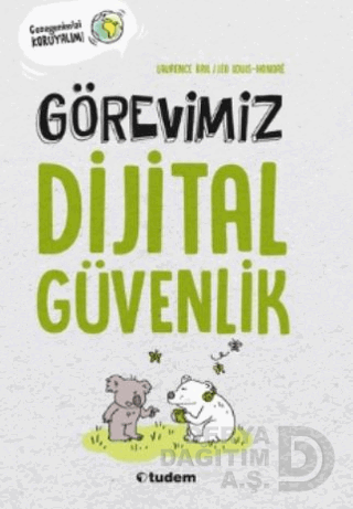GÖREVİMİZ DİJİTAL GÜVENLİK