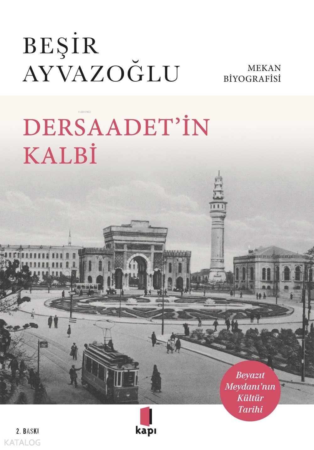 Dersaadet’i̇n Kalbi - Beşir Ayvazoğlu