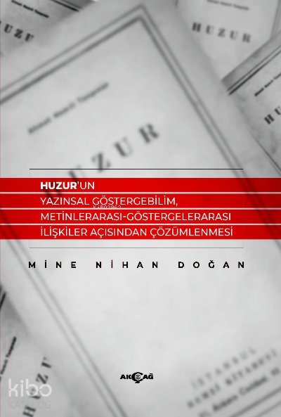 Huzur’un Yazınsal Göstergebilim, Metinlerarası-Göstergelerarası İlişkiler Açısından Çözümlenmesi
