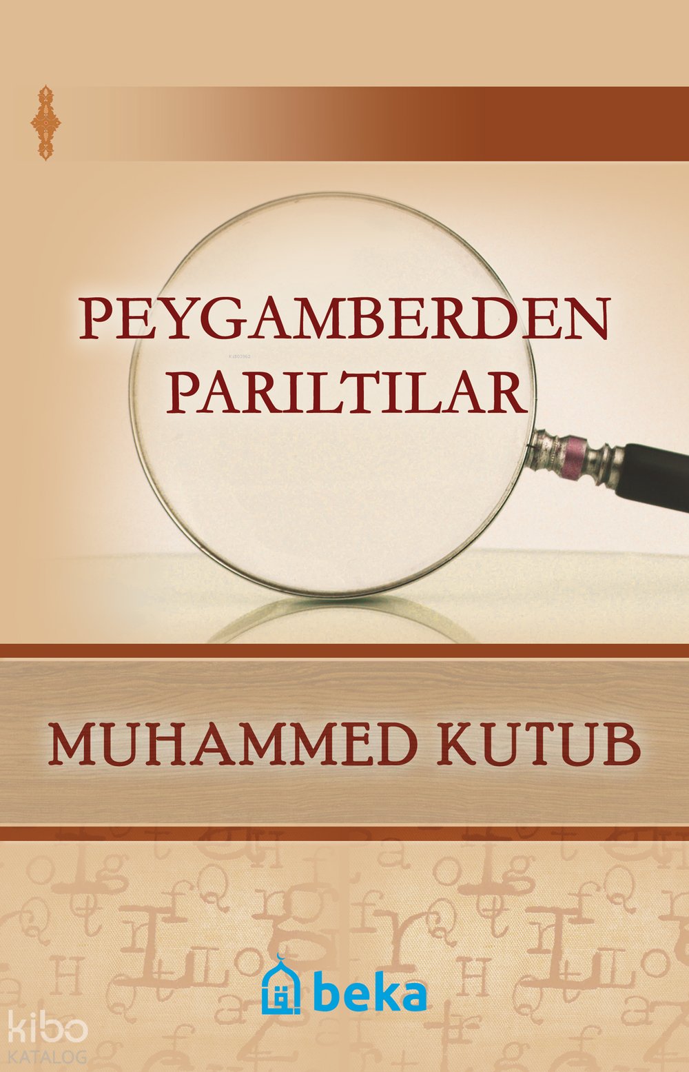 Peygamberden Parıltılar - Muhammed Kutub