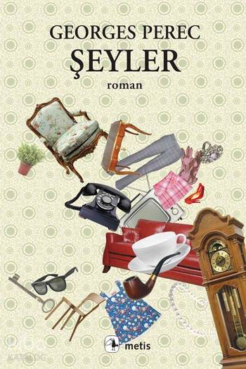 Şeyler - Georges Perec