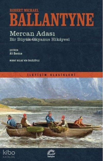Mercan Adası: Bir Büyük Okyanus Hikayesi-İletişim Klasikleri