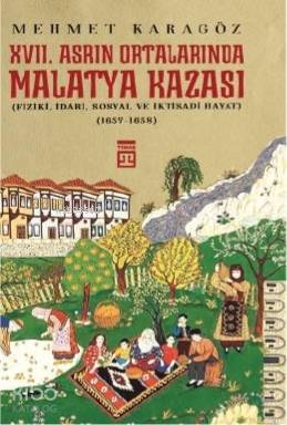 XVII. Asrın Ortalarında Malatya Kazası