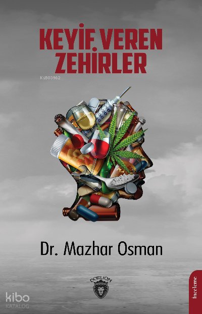 Keyif Veren Zehirler - Mazhar Osman Uzman