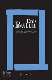 Kanat Hareketleri - Enis Batur