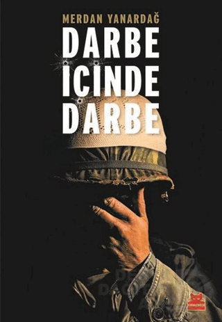 DARBE İÇİNDE DARBE / MERDAN YANARDA