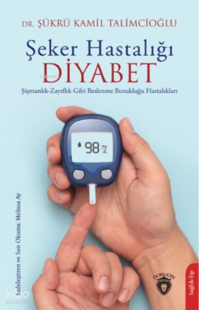 Şeker Hastalığı (Diyabet) - Şükrü Kamil Talimcioğlu