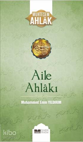 Aile Ahlakı - Muhammed Emin Yıldırım