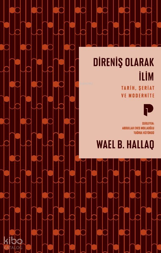 Direniş Olarak İlim - Wael B. Hallaq