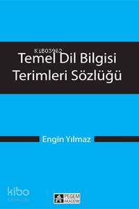 Temel Dil Bilgisi Terimleri Sözlüğü - Engin Yılmaz