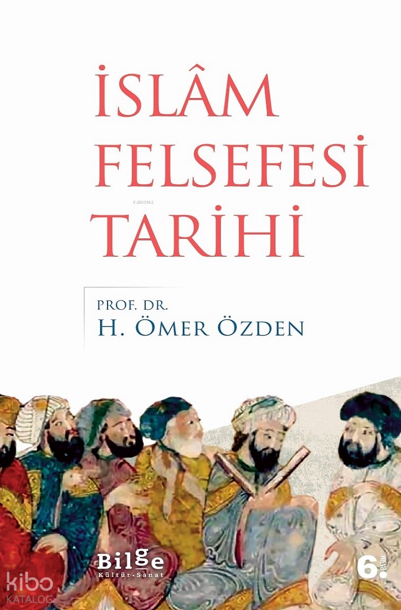 İslam Felsefesi Tarihi - H. Ömer Özden