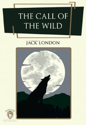 The Call of the Wild - Jack London