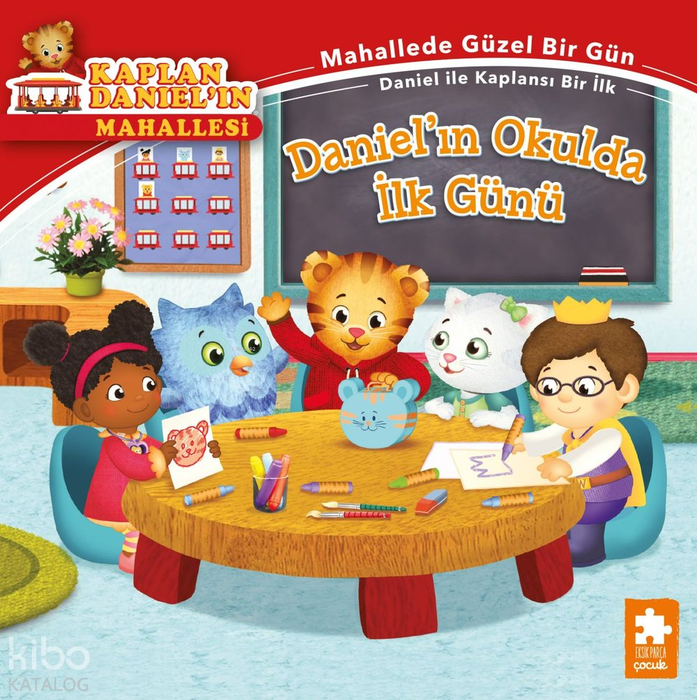 Kaplan Daniel’ın Mahallesi - Daniel'ın Okulda İlk Günü - Alexandra Cassel Schwartz