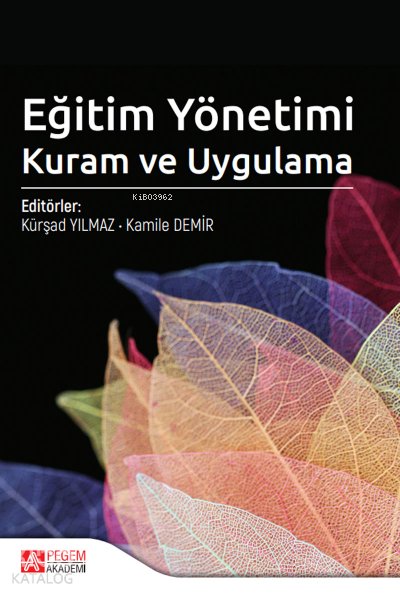 Eğitim Yönetimi Kuram ve Uygulama - Kürşad Yılmaz