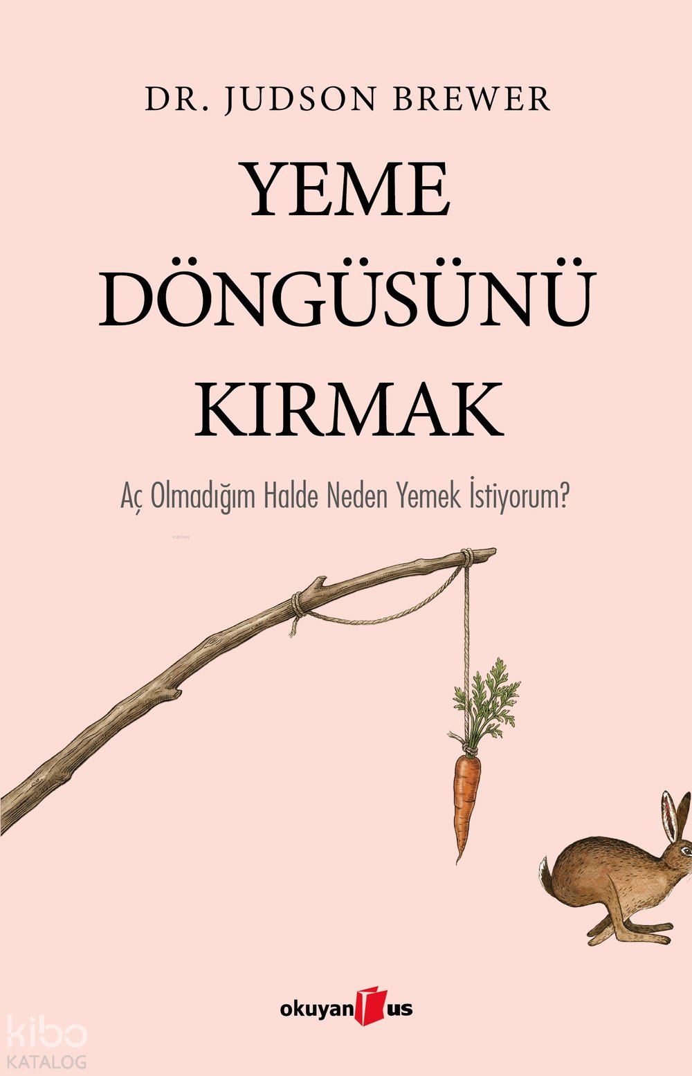 Yeme Döngüsünü Kırmak - Judson Brewer