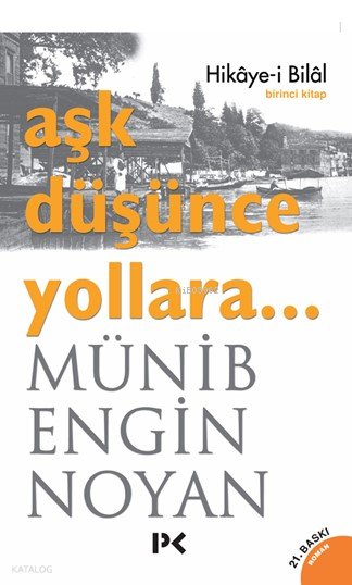 Aşk Düşünce Yollara 1 - Münib Engin Noyan