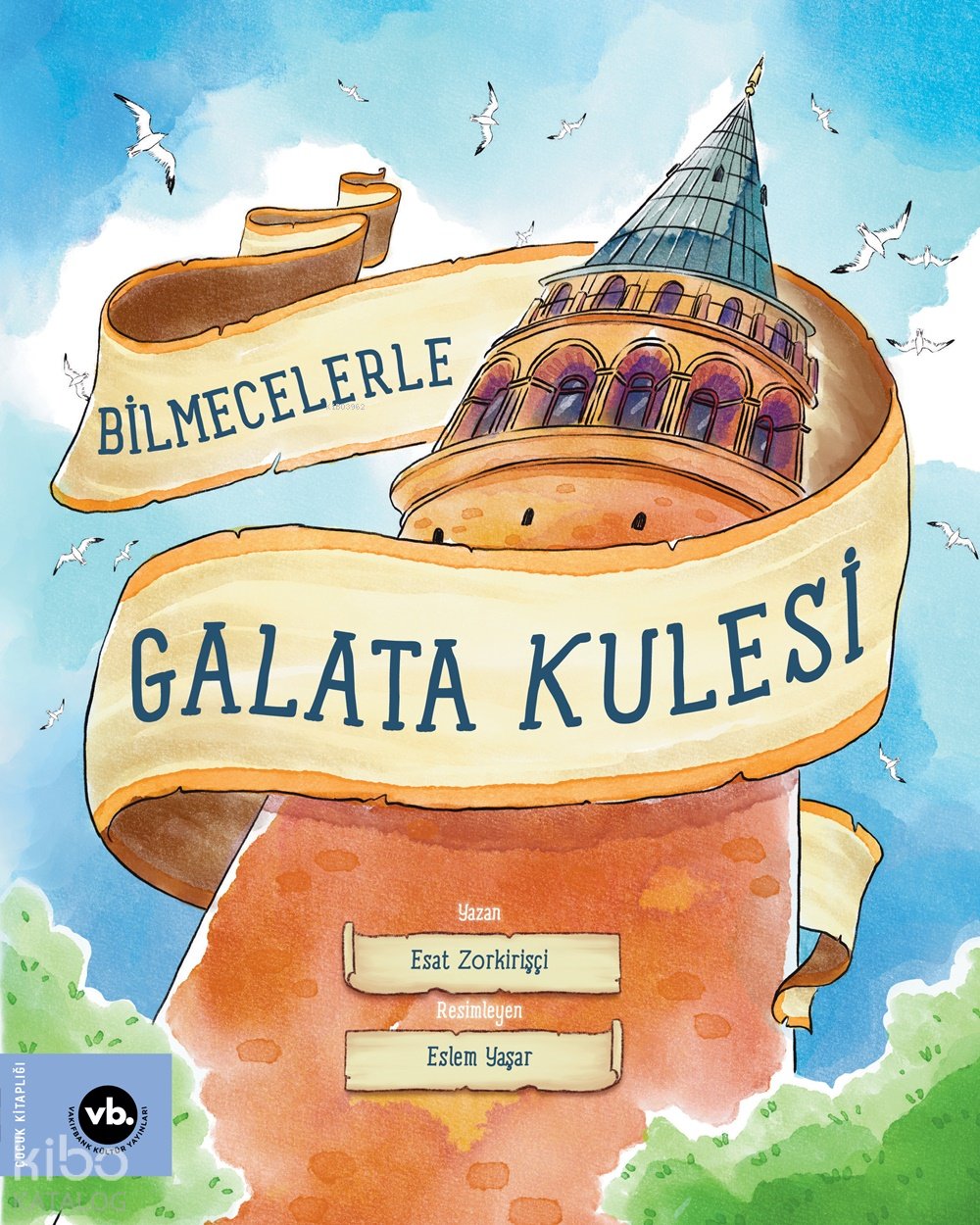 Bilmecelerle Galata Kulesi - Esat Zorkirişçi