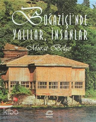 Boğaziçi'nde Yalılar, İnsanlar - Murat Belge