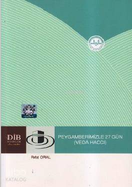 Peygamberimizle 27 Gün (Veda Haccı) - Rıfat Oral