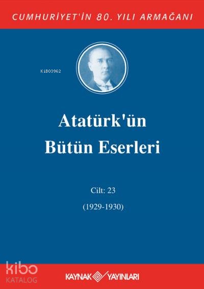 Atatürk'ün Bütün Eserleri 23. Cilt ( 1927 1929 )