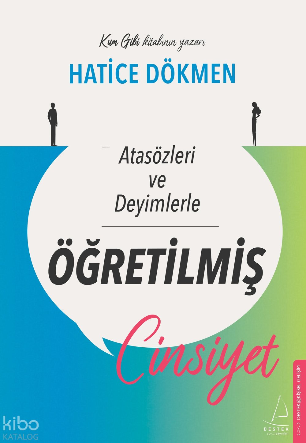 Atasözleri ve Deyimlerle Öğretilmiş Cinsiyet - Hatice Dökmen