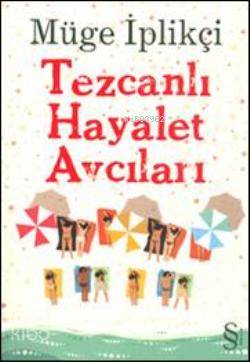Tezcanlı Hayalet Avcıları - Müge İplikçi