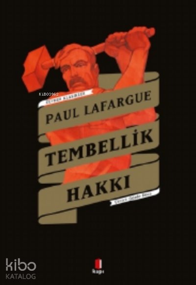Tembellik Hakkı - Paul Lafargue