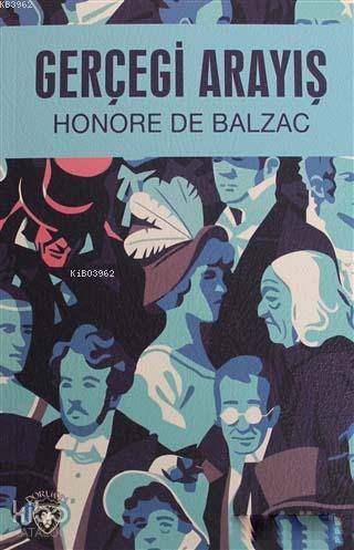 Gerçeği Arayış - Honore De Balzac